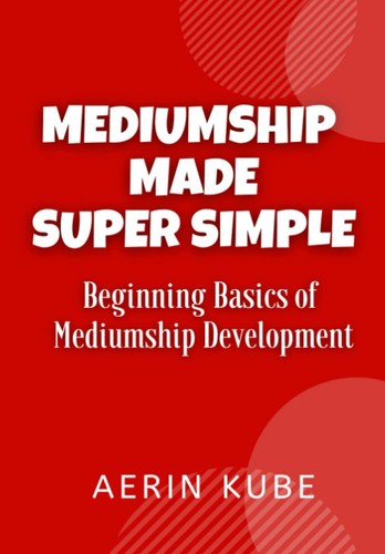 Mediumship made super simple - mediumship,